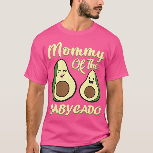 Cute Avocado Mommy Of The Babycado Avocado Baby Pr T_Shirt