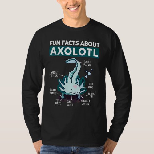Cute Axolotl Fun Facts About Axolotl Ambystoma Mex T_Shirt