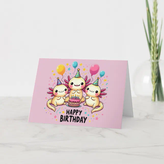Cute Axolotl Happy Birthday Card Pink | Zazzle