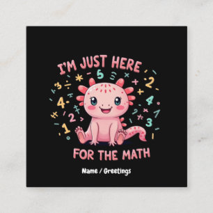 Cute Axolotl I Am Just Here for Math Funny Retro Square Business Card