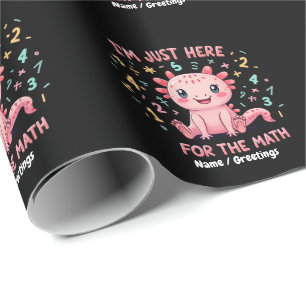 Cute Axolotl I Am Just Here for Math Funny Retro Wrapping Paper