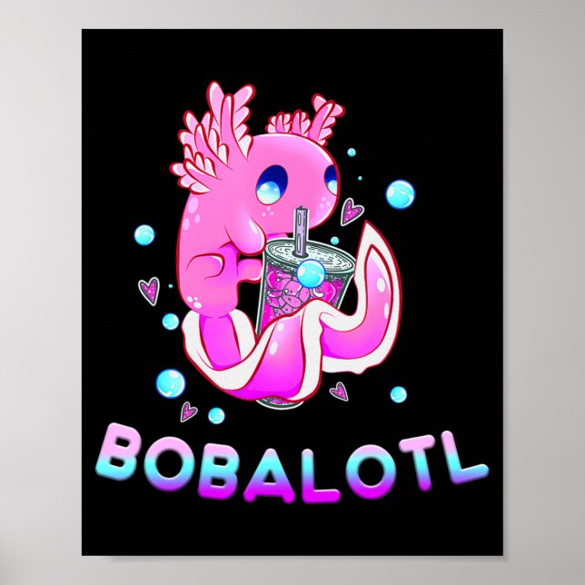 Cute Axolotl Lover Bobalotl Boba Kawaii Anime Japa Poster (Front)