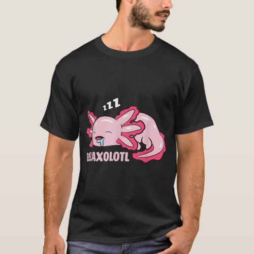 Cute Axolotl Lover Mexican Salamander Relaxolotl T_Shirt