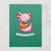 Cute Axolotl Lover Snaxolotl Kawaii Axolotl Food Sweets Poster