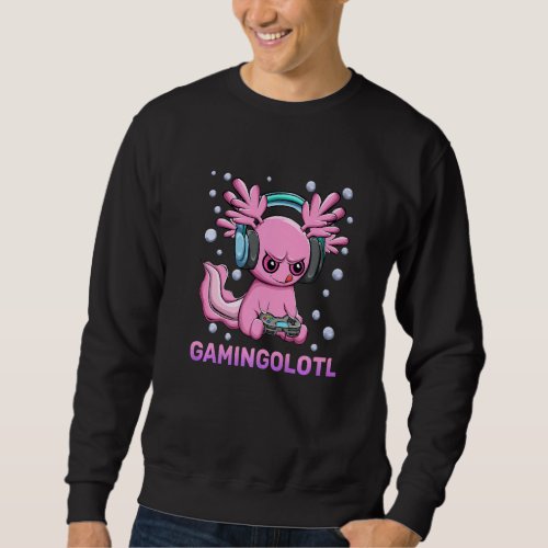 Cute Axolotl Playing Video Games Funny Gameolotl G Sweatshirt