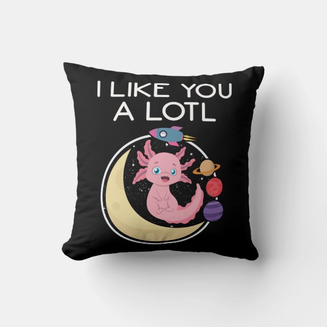 Cute Axolotl Salamander Like You A Lotl Astronaut Throw Pillow (Front)