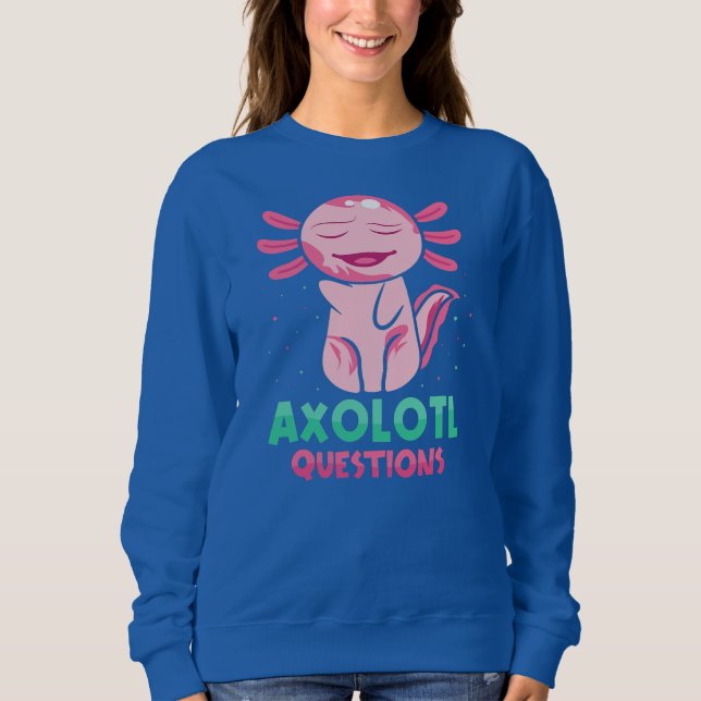 Cute Axolotl Sayings Kids Outfit & Axolotl Sweatshirt (Front)