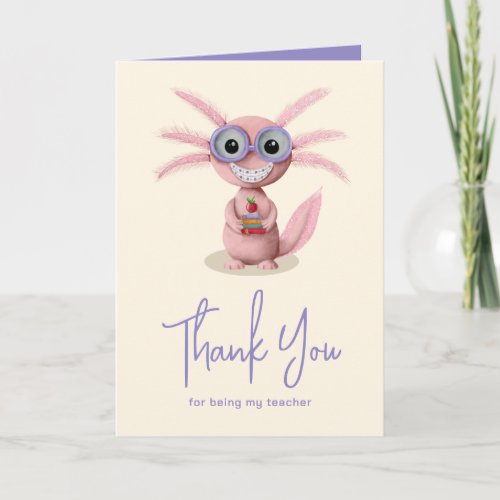 Cute Axolotl Teacher Message Thank You Card
