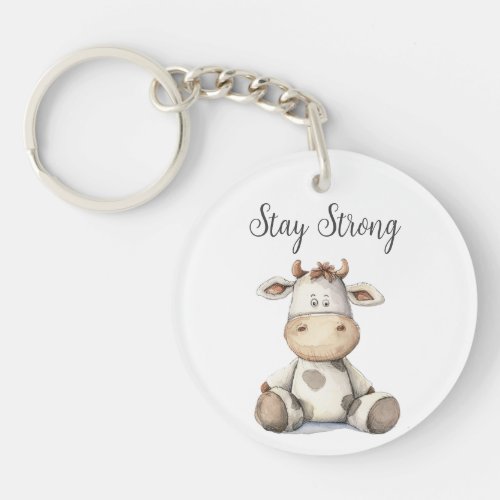 Cute Baby Animal Cow Quote Stay Strong Round Keychain