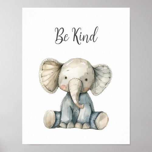 Cute Baby Animal Elephant Be Kind Nursery Kid Room Poster