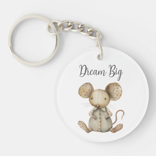 Cute Baby Animal Mouse Quote Dream Big Round Keychain