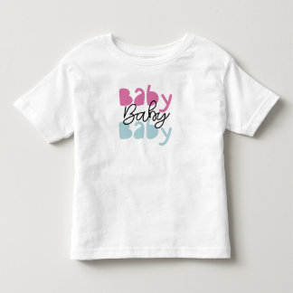 Cute "Baby Baby Baby" Graphic  Toddler Tee