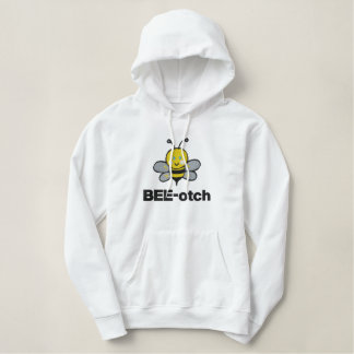 cute baby bee tote, BEE-otch Embroidered Hoodie