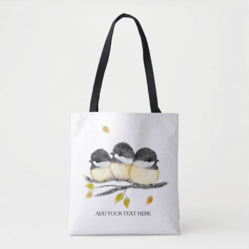 Cute Baby Bird 3 Chickadees on Tree Branch Tote Bag