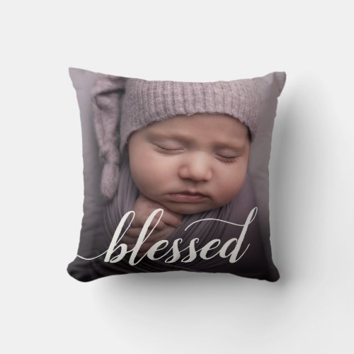 Cute Baby Blessed Personalized Photo White Script Throw Pillow