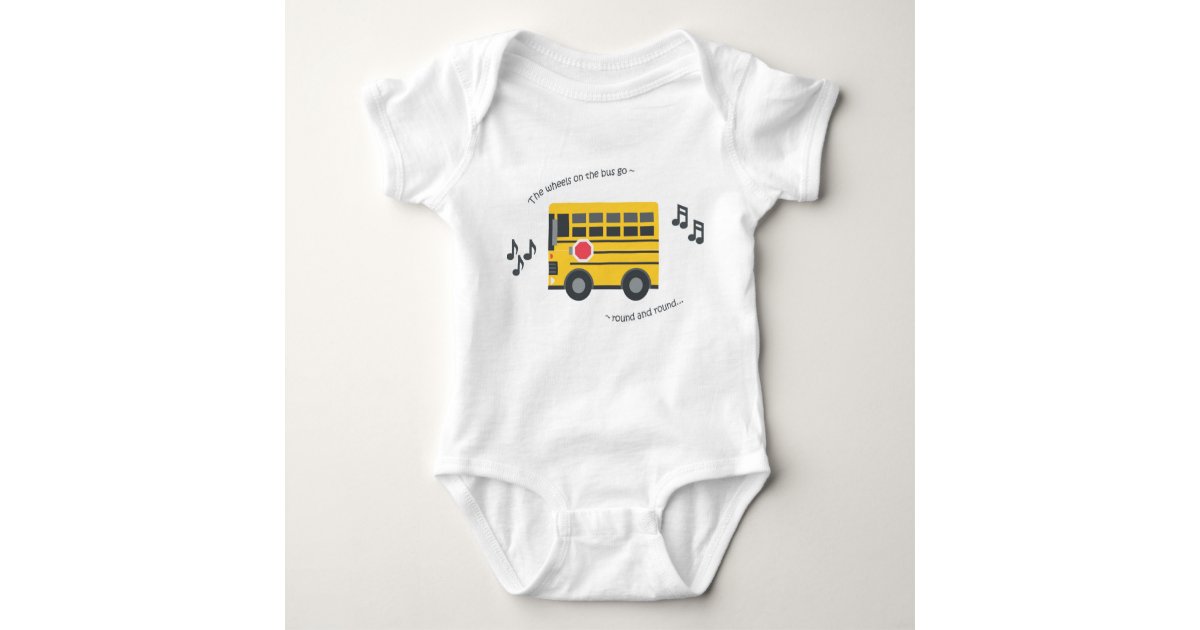Cute Baby Bodysuit Nursery Rhyme Wheels On The Bus Zazzlecom