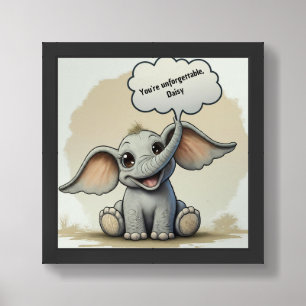 Cute Baby Cartoon Elephant Says Unforgettable Framed Art