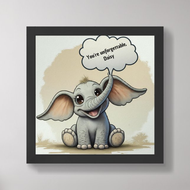 Cute Baby Cartoon Elephant Says Unforgettable Framed Art (Framed Front)