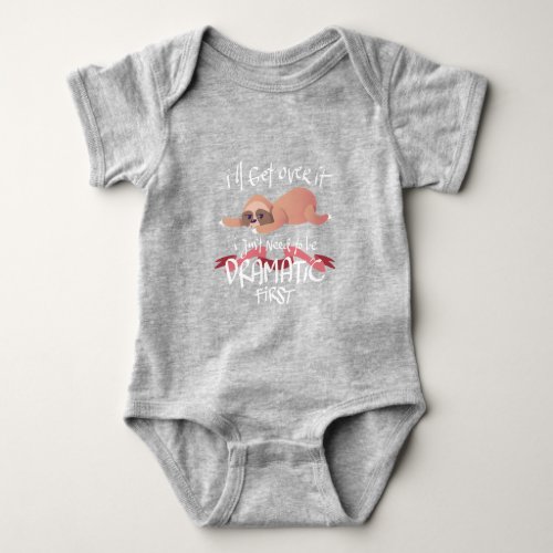 Cute Baby Clothing Ill Get Over It Sloth Baby Bodysuit