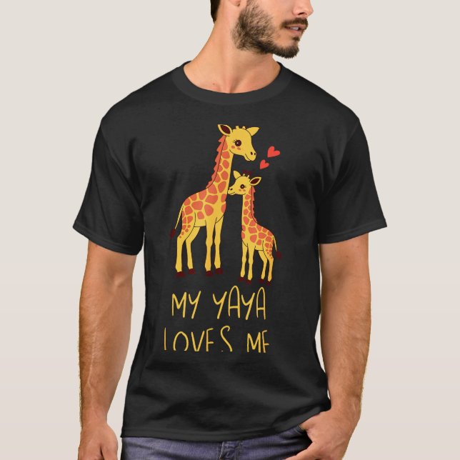 Cute Baby Giraffe And Grandma My Yaya Loves Me  T-Shirt (Front)
