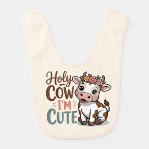 Cute baby girl holy cow word art  bib