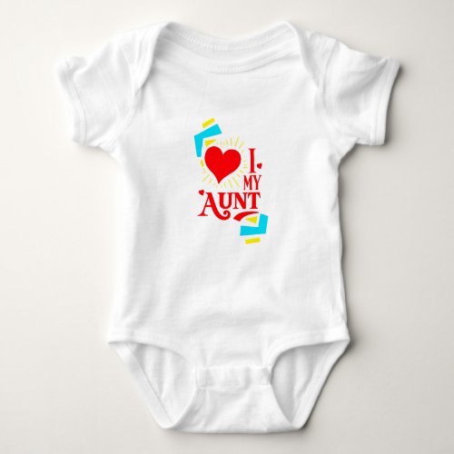 Cute baby I love my Aunt Baby Bodysuit