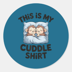 Cute Baby Monkey Lovers This Is My Cuddle Classic Round Sticker