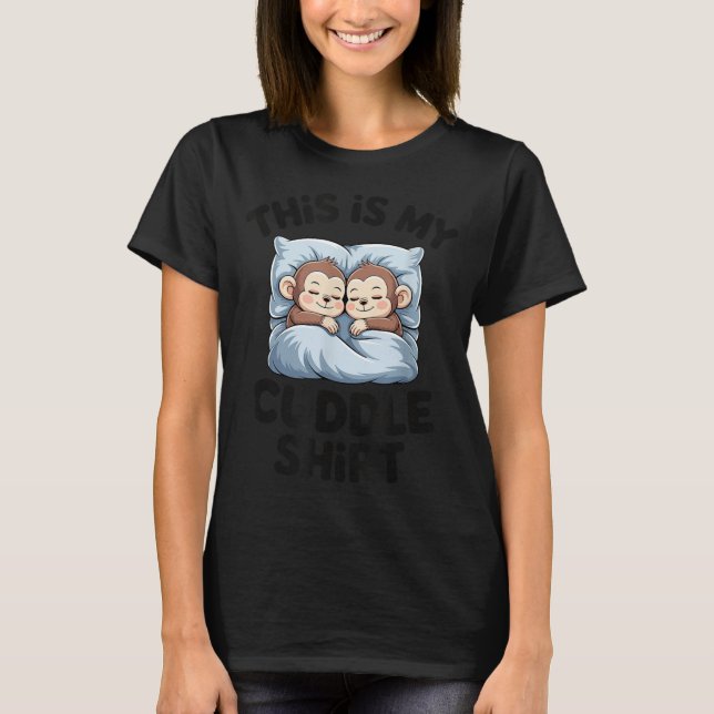 Cute Baby Monkey Lovers This Is My Cuddle  T-Shirt (Front)