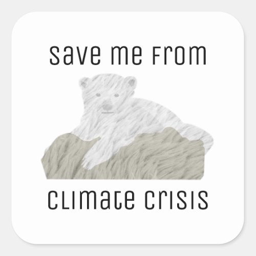 Cute Baby Polar Bear Save Me Square Sticker