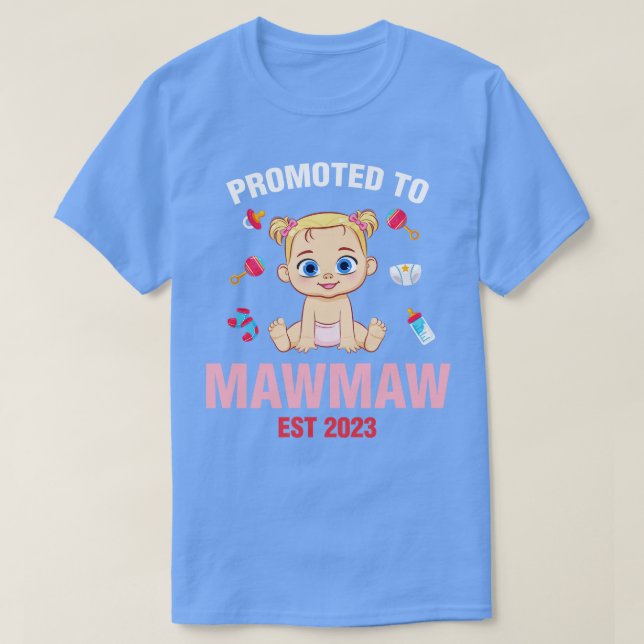 Cute Baby Promoted To Mawmaw Est 2023 Birthday T-Shirt (Design Front)