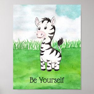 Cute Baby Zebra Be Yourself Quote Nursery Poster