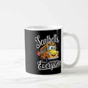 Cute Back To School Seatbelts Everyone Bus Driver Coffee Mug
