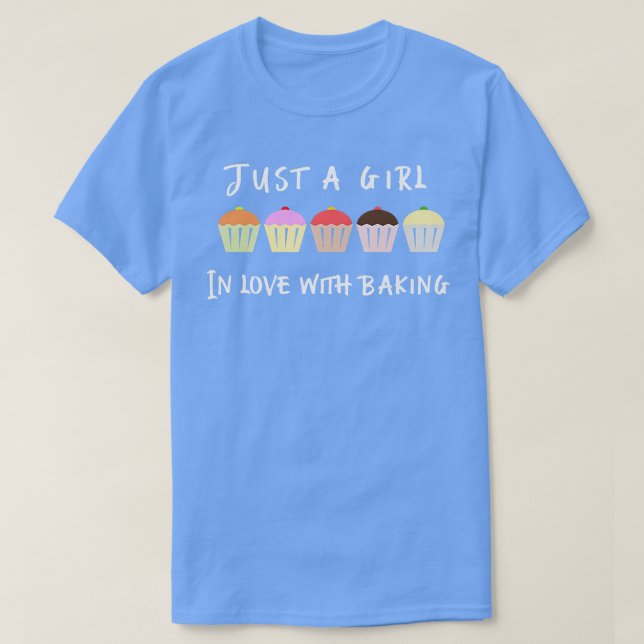 Cute Baking  Just A Girl In Love With Baking Funny T-Shirt (Design Front)