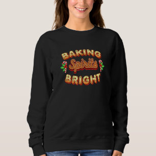Cute Baking Spirits Bright Christmas Cookies Sweatshirt