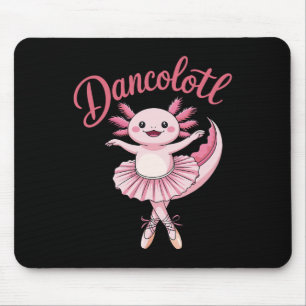 Cute Ballerina Ballet Axolotl Dance Funny Gifts Fo Mouse Pad