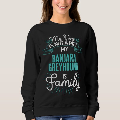 Cute Banjara Greyhound Family Dog for Women Men Sweatshirt