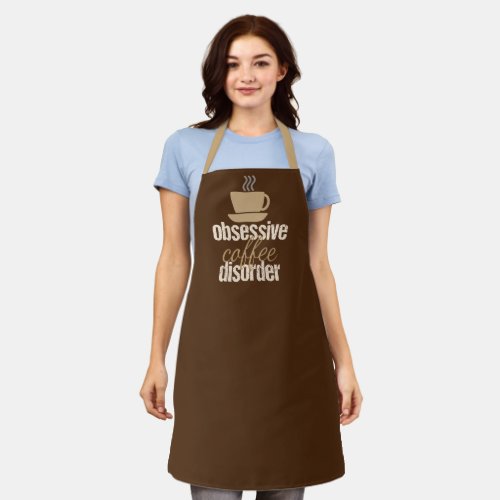 Cute Barista Obsessive Coffee Disorder Humor Brown Apron