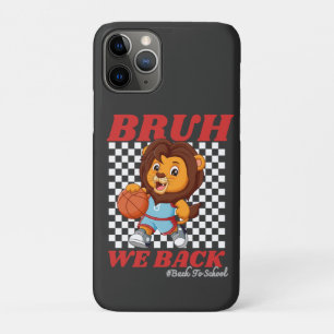 Cute Basketball Lion BRUH WE BACK Back To School iPhone 11 Pro Case