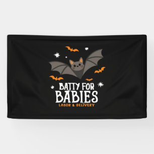 Cute Batty For Babies Labor And Delivery Nurse Hal Banner