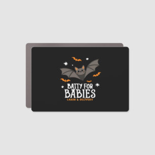 Cute Batty For Babies Labor And Delivery Nurse Hal Car Magnet