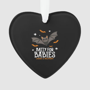 Cute Batty For Babies Labor And Delivery Nurse Hal Ornament