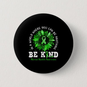 Cute Be Kind Sunflower Mental Health Awareness Button