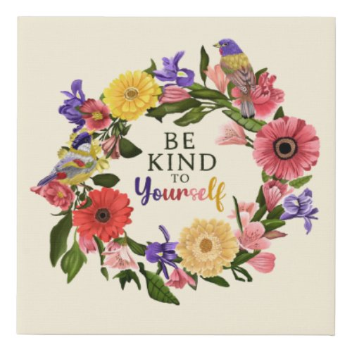 Cute Be Kind to Yourself Self Love Floral Quote Faux Canvas Print