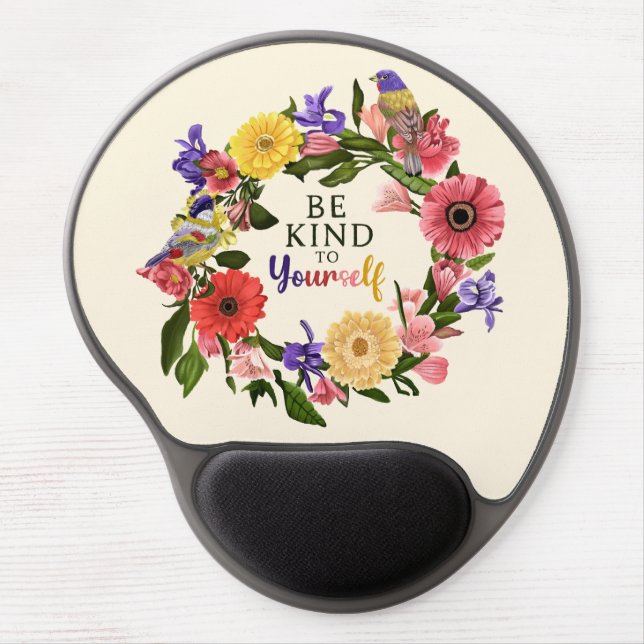 Cute Be Kind to Yourself Self Love Floral Quote Gel Mouse Pad (Front)