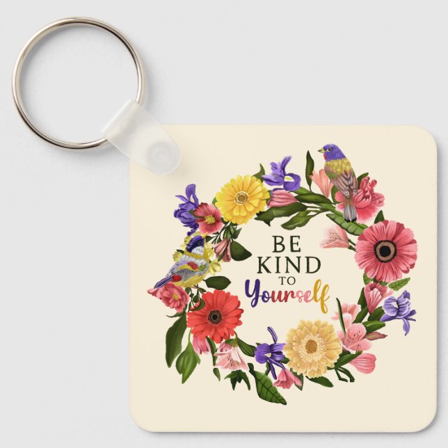 Cute Be Kind to Yourself Self Love Floral Quote Keychain (Front)