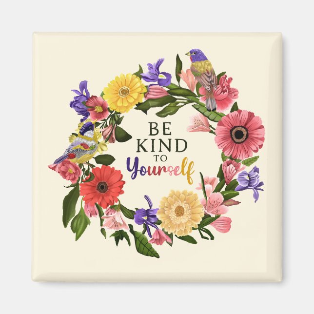 Cute Be Kind to Yourself Self Love Floral Quote Magnet (Front)