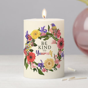 Cute Be Kind to Yourself Self Love Floral Quote Pillar Candle