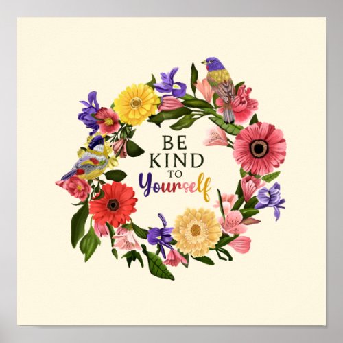 Cute Be Kind to Yourself Self Love Floral Quote Poster