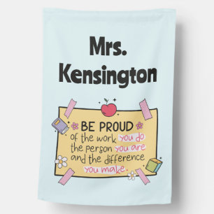 Cute Be Proud Personalized Teacher Classroom House Flag