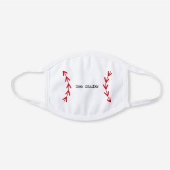 Cute Be Safe Baseball Stitches Sports Theme White Cotton Face Mask by teeloft at Zazzle